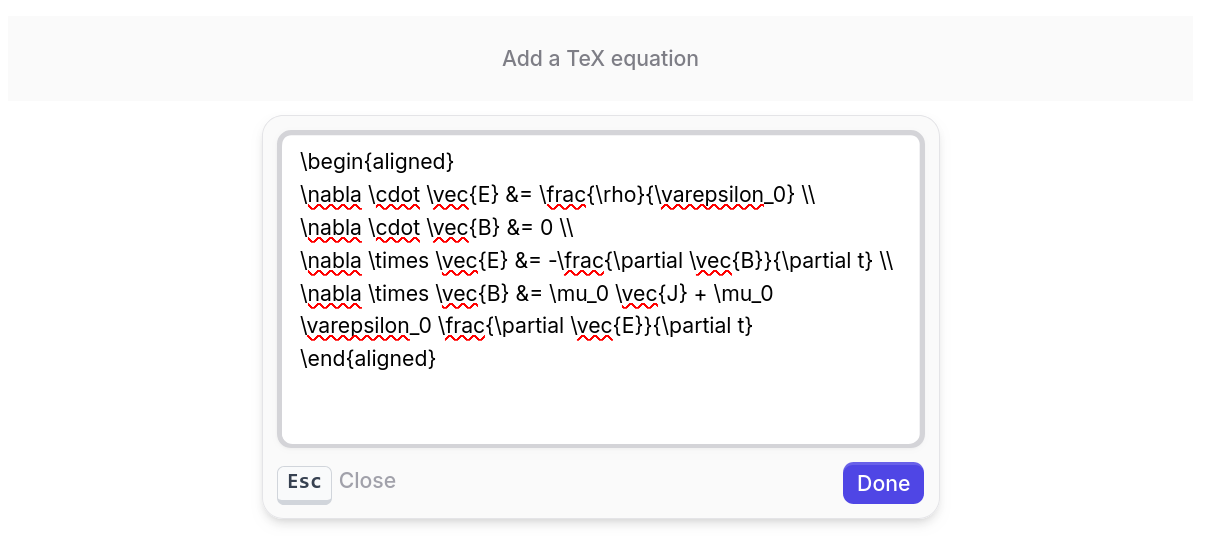 Equation popover dialog titled Add a TeX equation with a LaTeX input field showing Maxwell's equations in aligned environment, Esc/Close and Done buttons